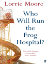 Who Will Run the Frog Hospital? (eBook)